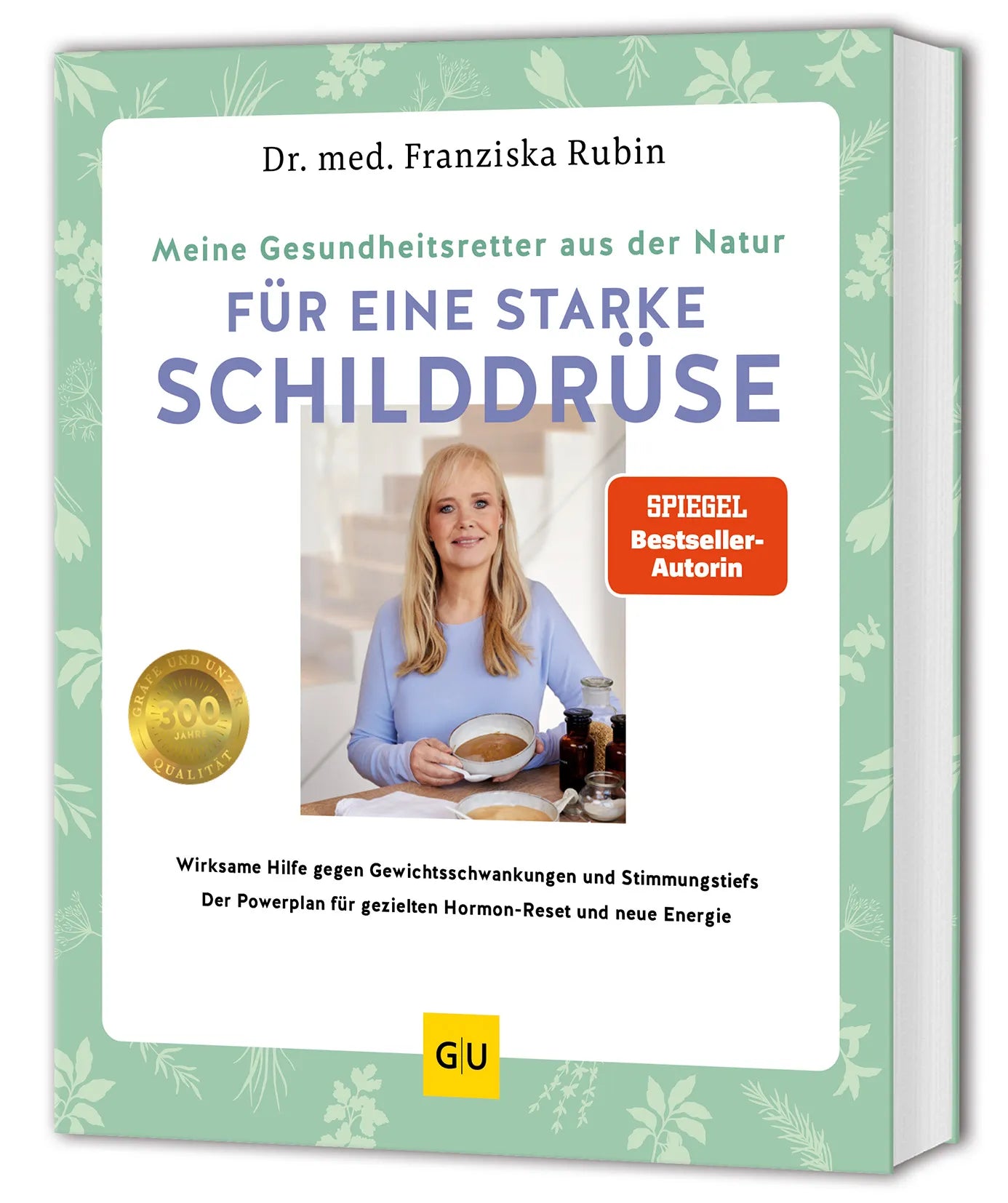 Buchcover von 'Meine Gesundheitsretter aus der Natur für eine starke Schilddrüse' - Taschenbuch von Dr. med. Franziska Rubin