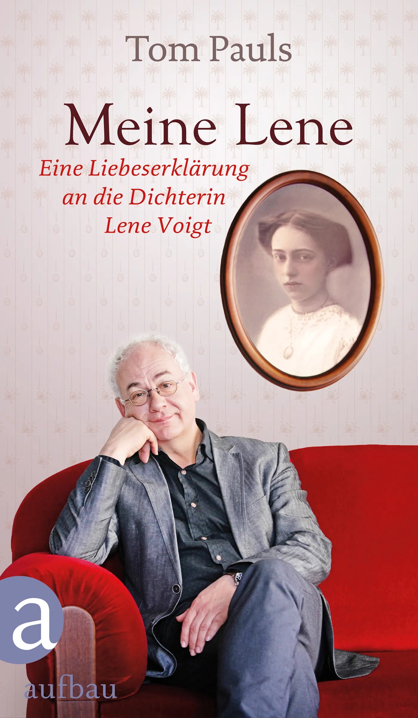 Buchcover von 'Meine Lene' - Gebundene Ausgabe von Tom Pauls