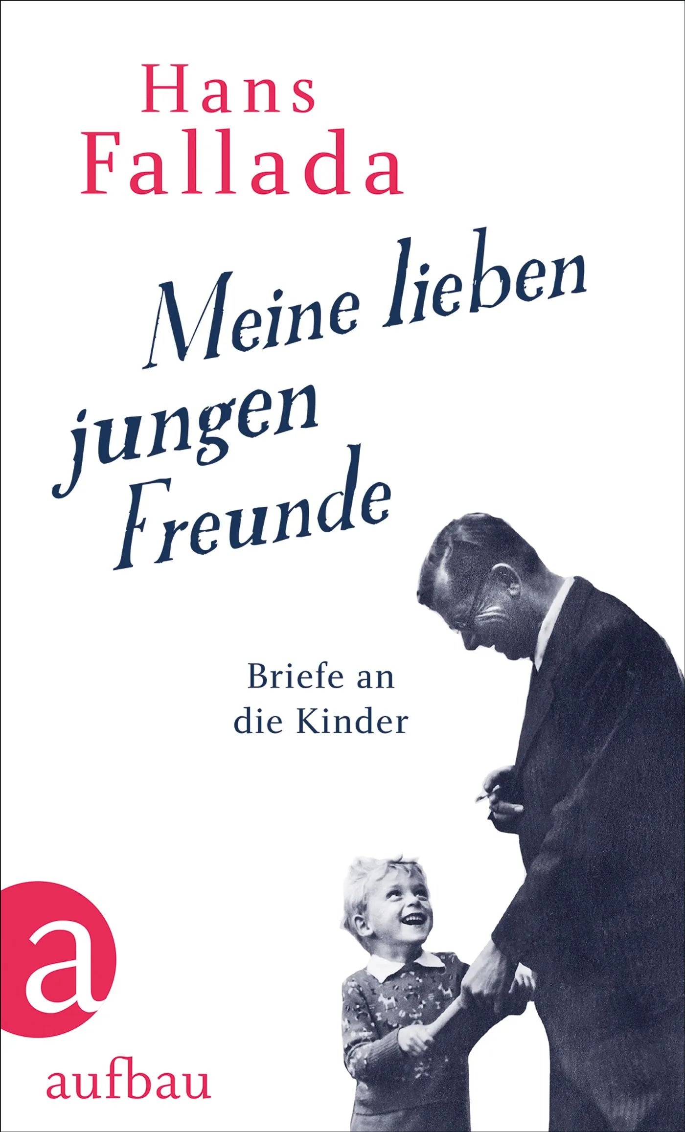 Buchcover von 'Meine lieben jungen Freunde' - Gebundene Ausgabe von Hans Fallada