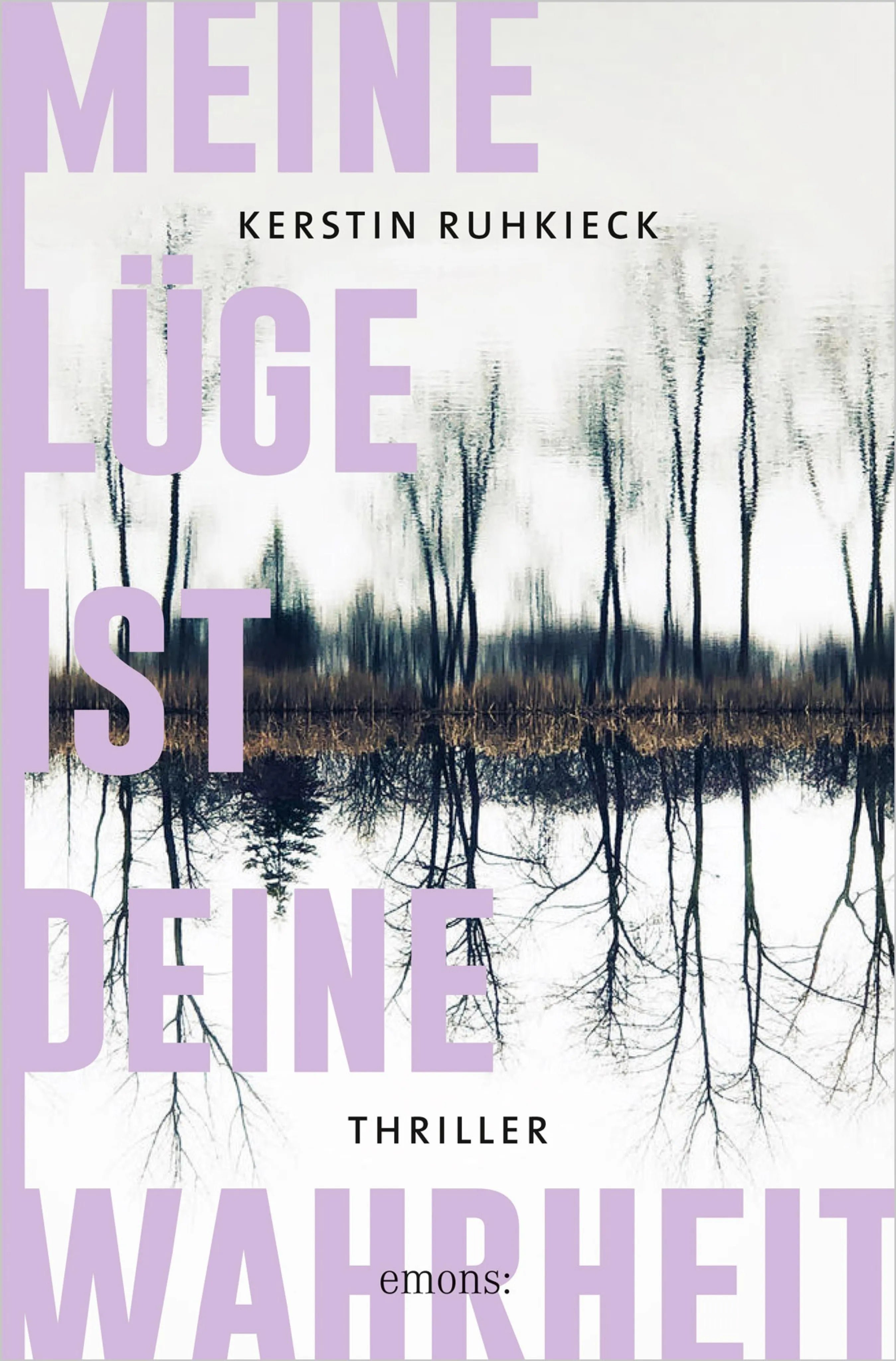 Cover: Meine Lüge ist deine Wahrheit (E-Book) von Kerstin Ruhkieck