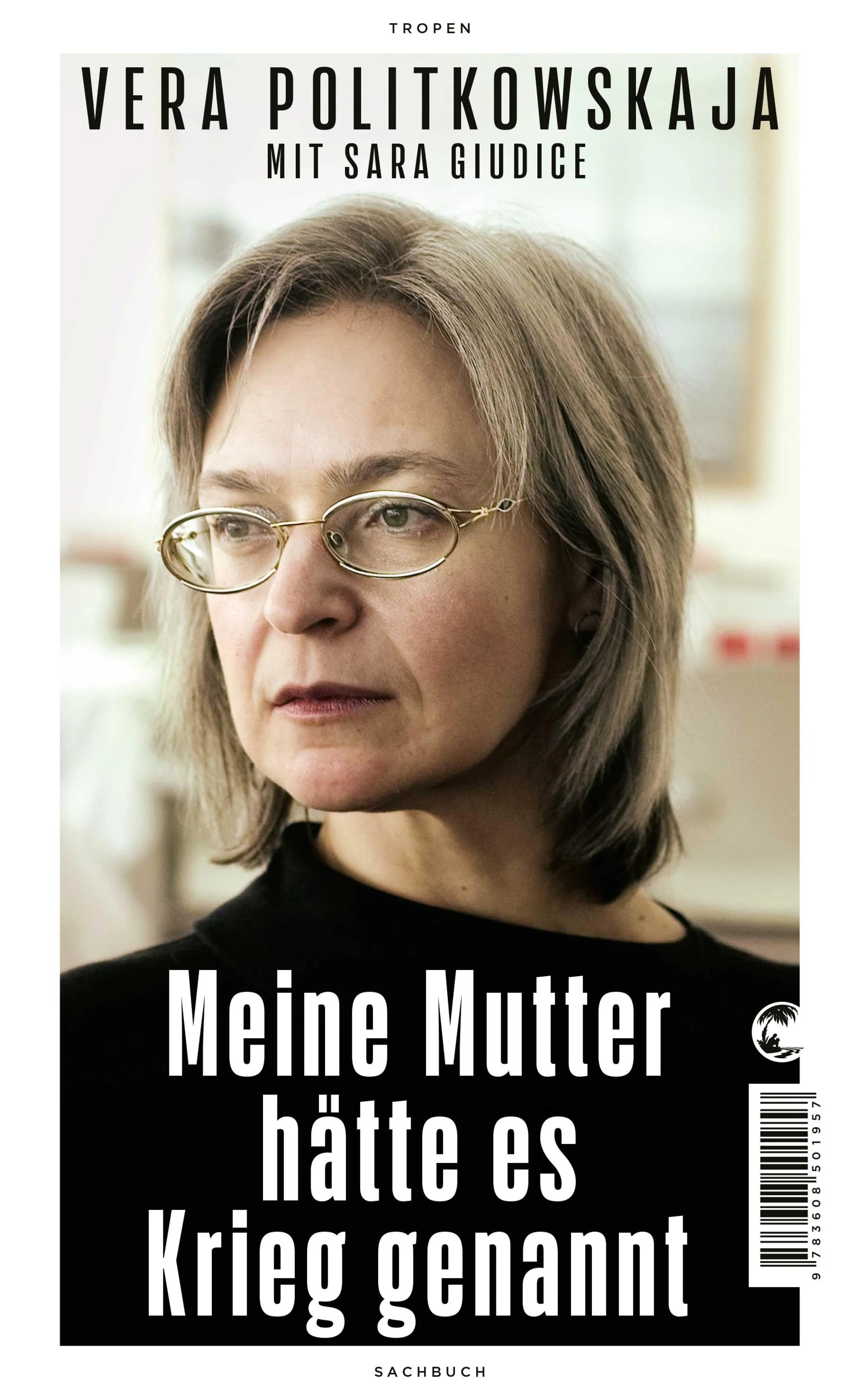 Cover: Meine Mutter hätte es Krieg genannt (E-Book) von Vera Politkowskaja