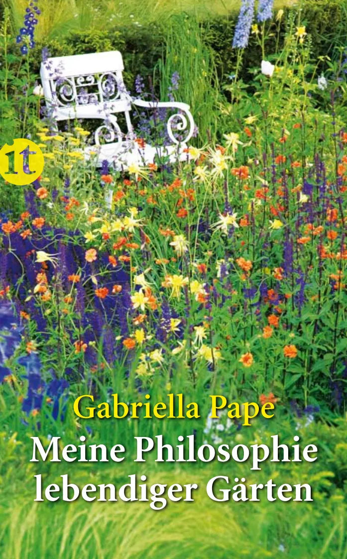 Buchcover von 'Meine Philosophie lebendiger Gärten' - Taschenbuch von Gabriella Pape