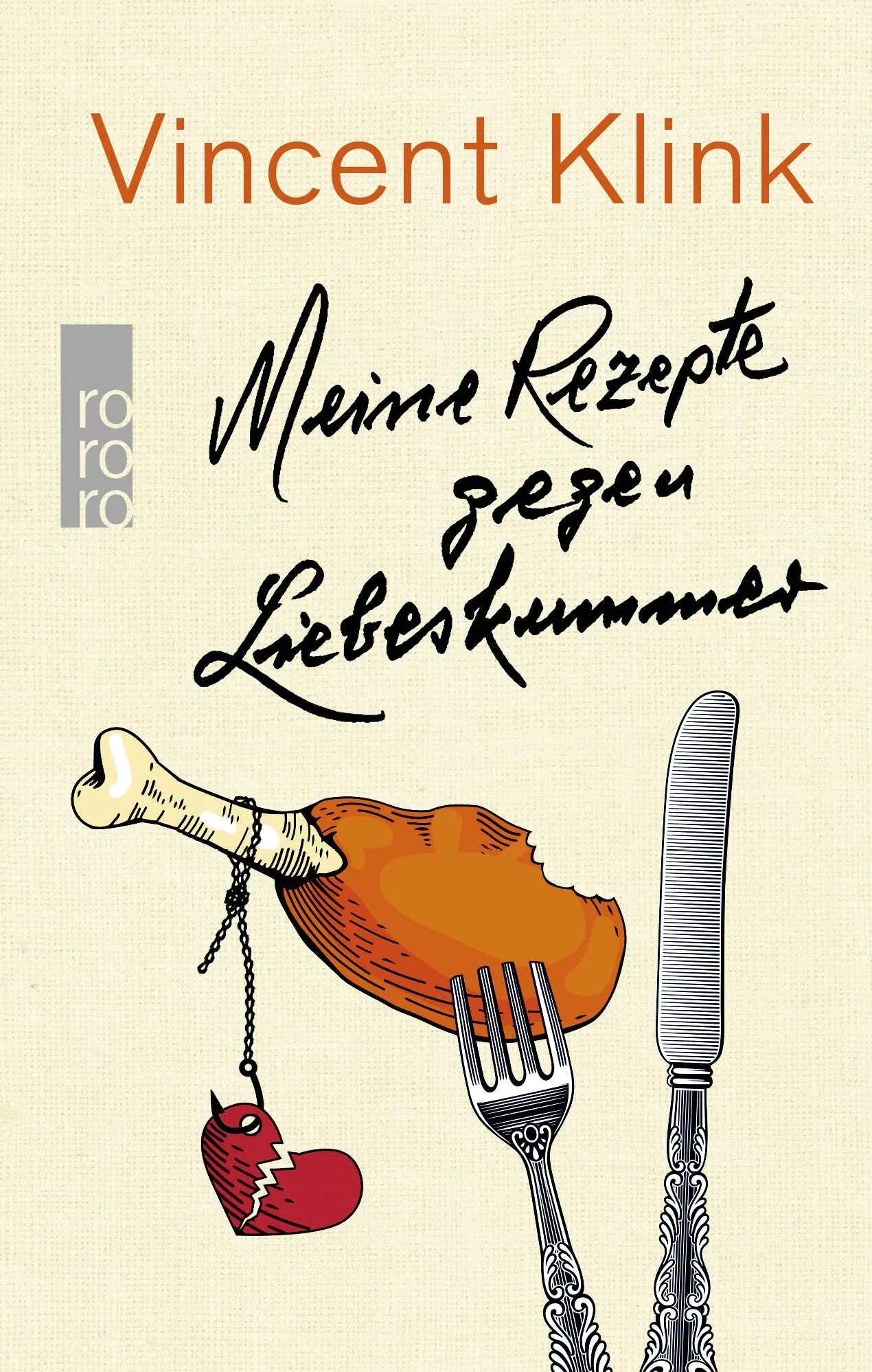 Buchcover von 'Meine Rezepte gegen Liebeskummer' - Gebundene Ausgabe von Vincent Klink