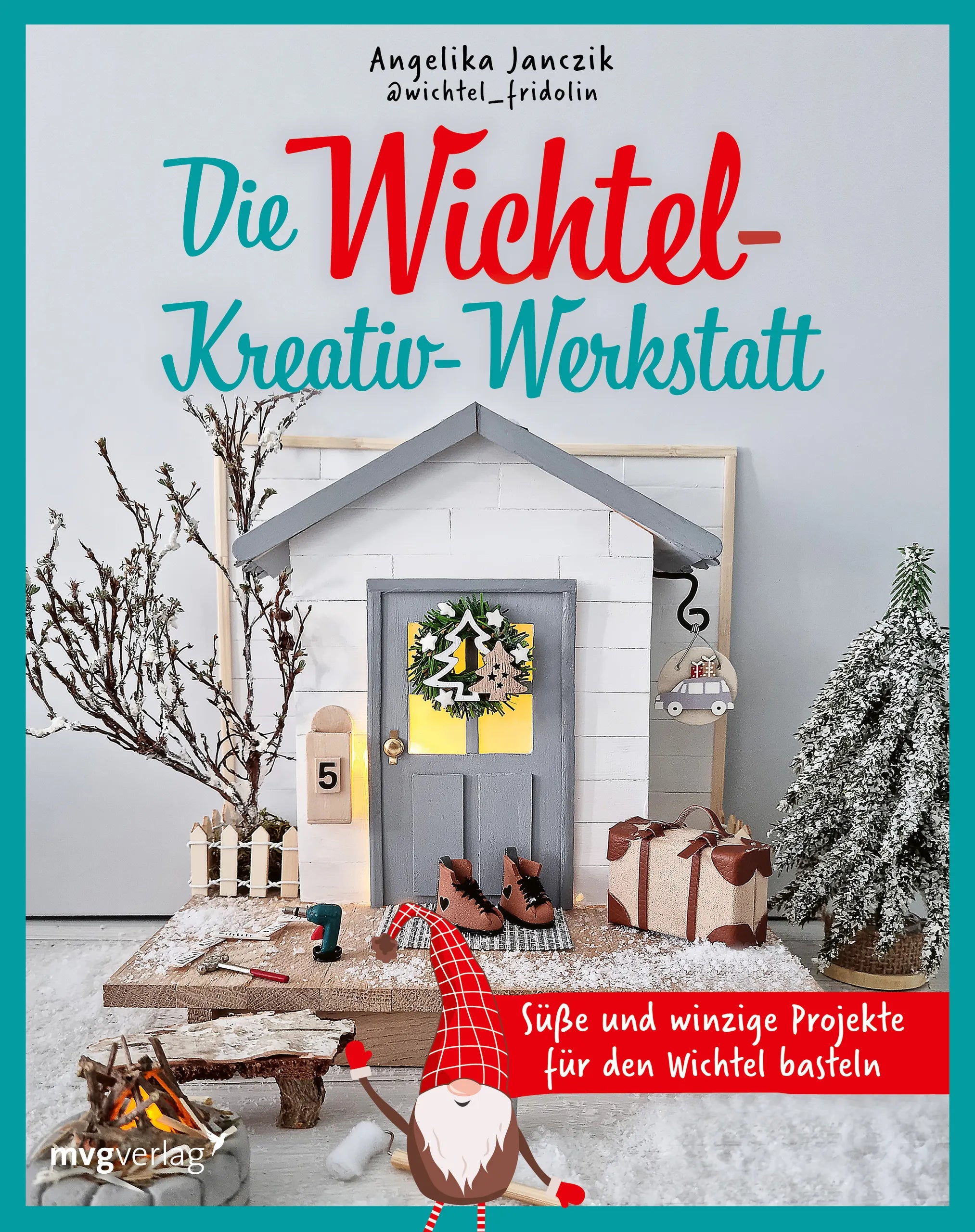 Buchcover von 'Meine Wichtel-Kreativ-Werkstatt' - Gebundene Ausgabe von Angelika Janczik