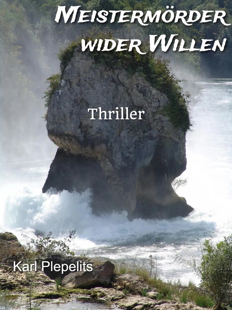 Cover: Meistermörder wider Willen (E-Book) von Karl Plepelits