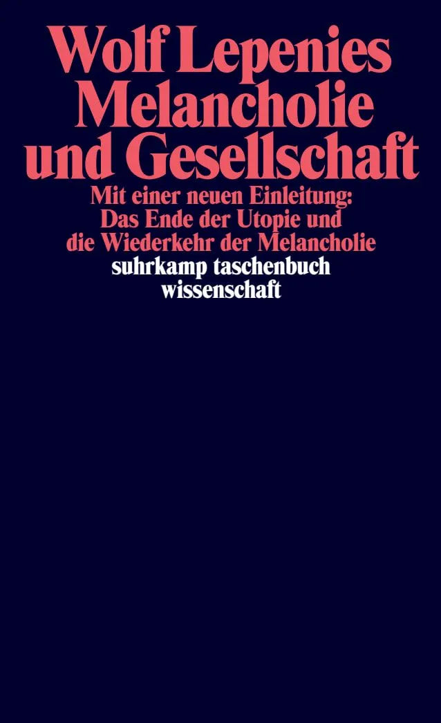 Cover: Melancholie und Gesellschaft (Taschenbuch) von Wolf Lepenies