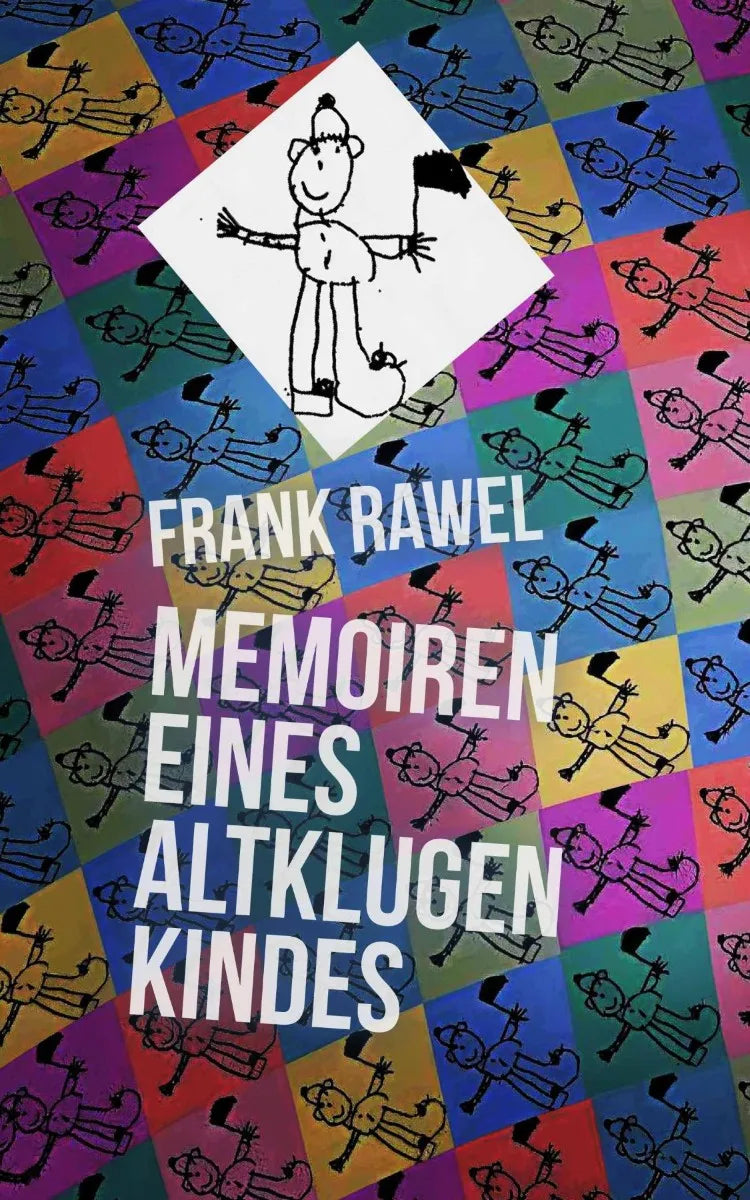 Cover: Memoiren eines altklugen Kindes (E-Book) von Frank Rawel