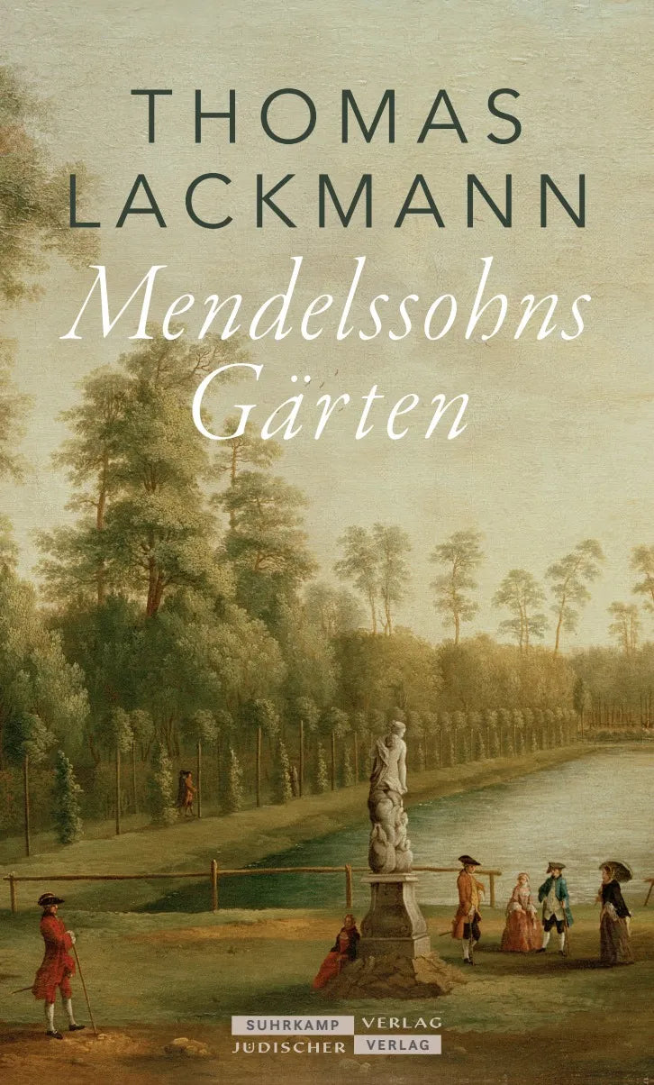 Buchcover von 'Mendelssohns Gärten' - Gebundene Ausgabe von Thomas Lackmann