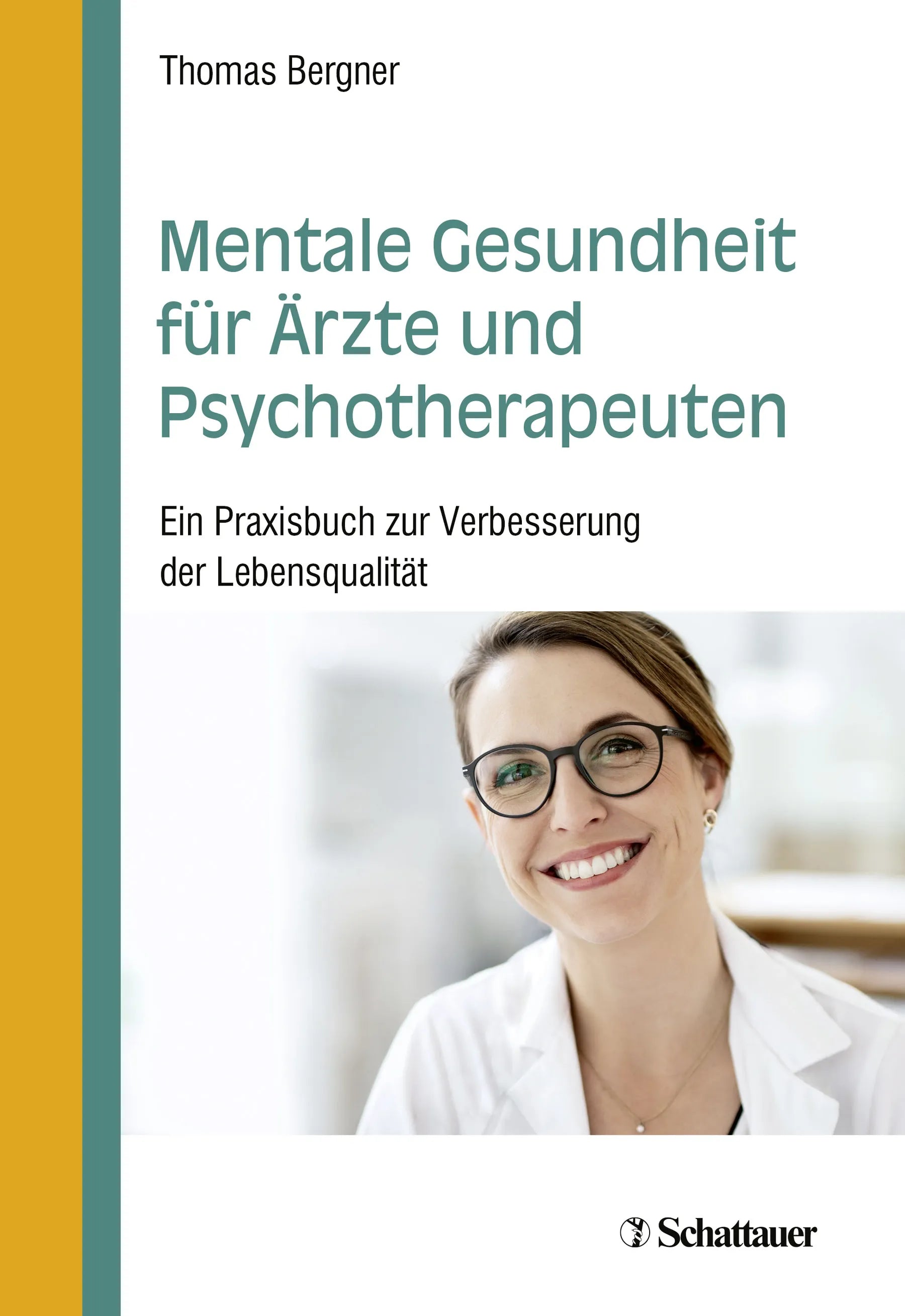 Buchcover von 'Mentale Gesundheit für Ärzte und Psychotherapeuten' - Paperback von Thomas Bergner
