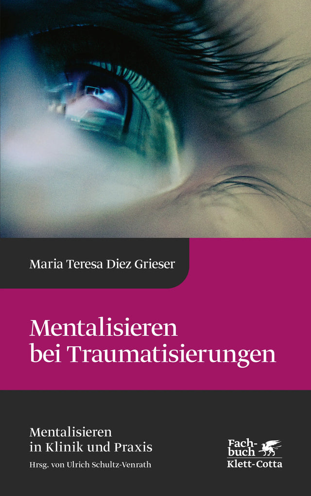 Buchcover von 'Mentalisieren bei Traumatisierungen' - Gebundene Ausgabe von Maria Teresa Diez Grieser