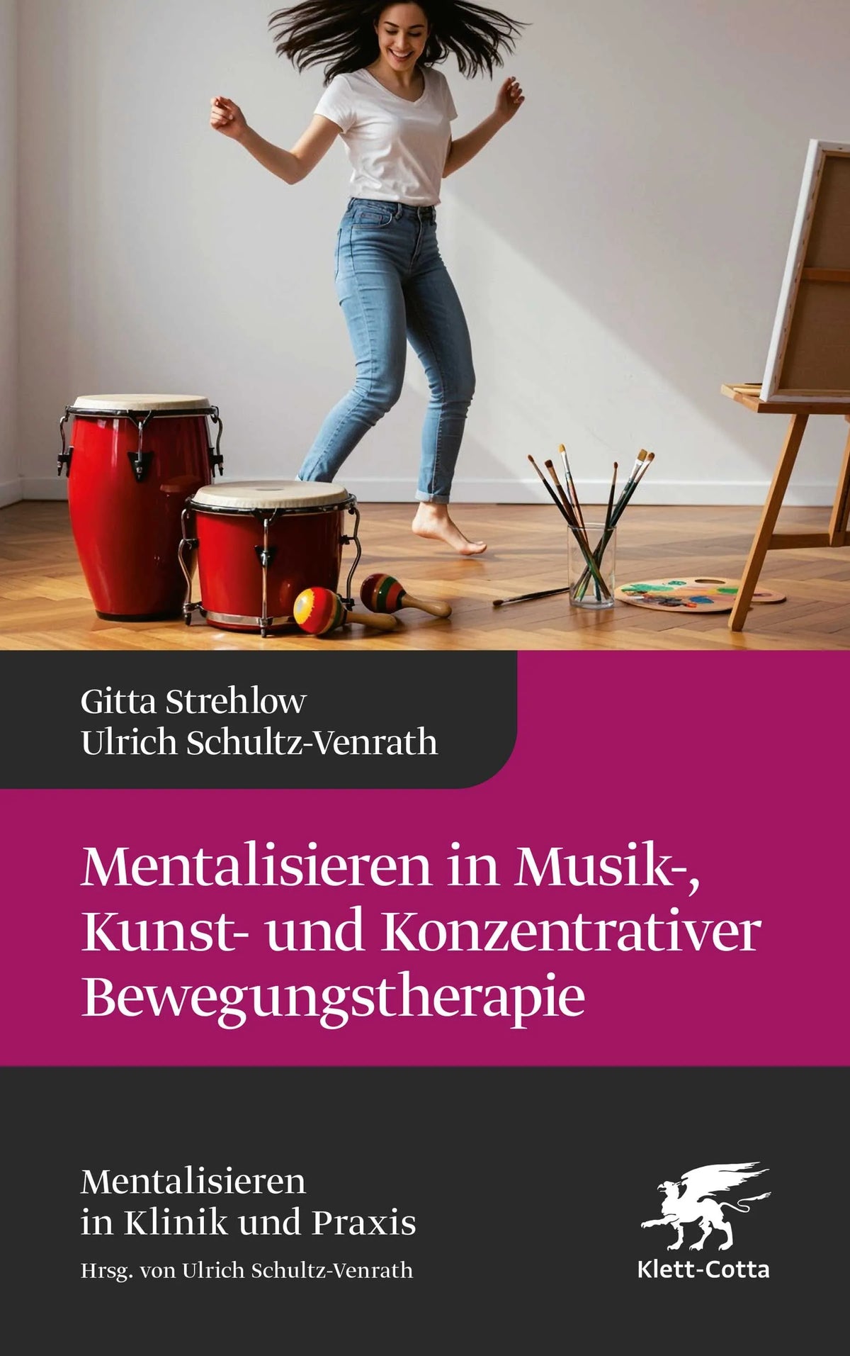 Cover: Mentalisieren in Musik-, Bewegungs- und Kunsttherapie (Hardcover) von Gitta Strehlow