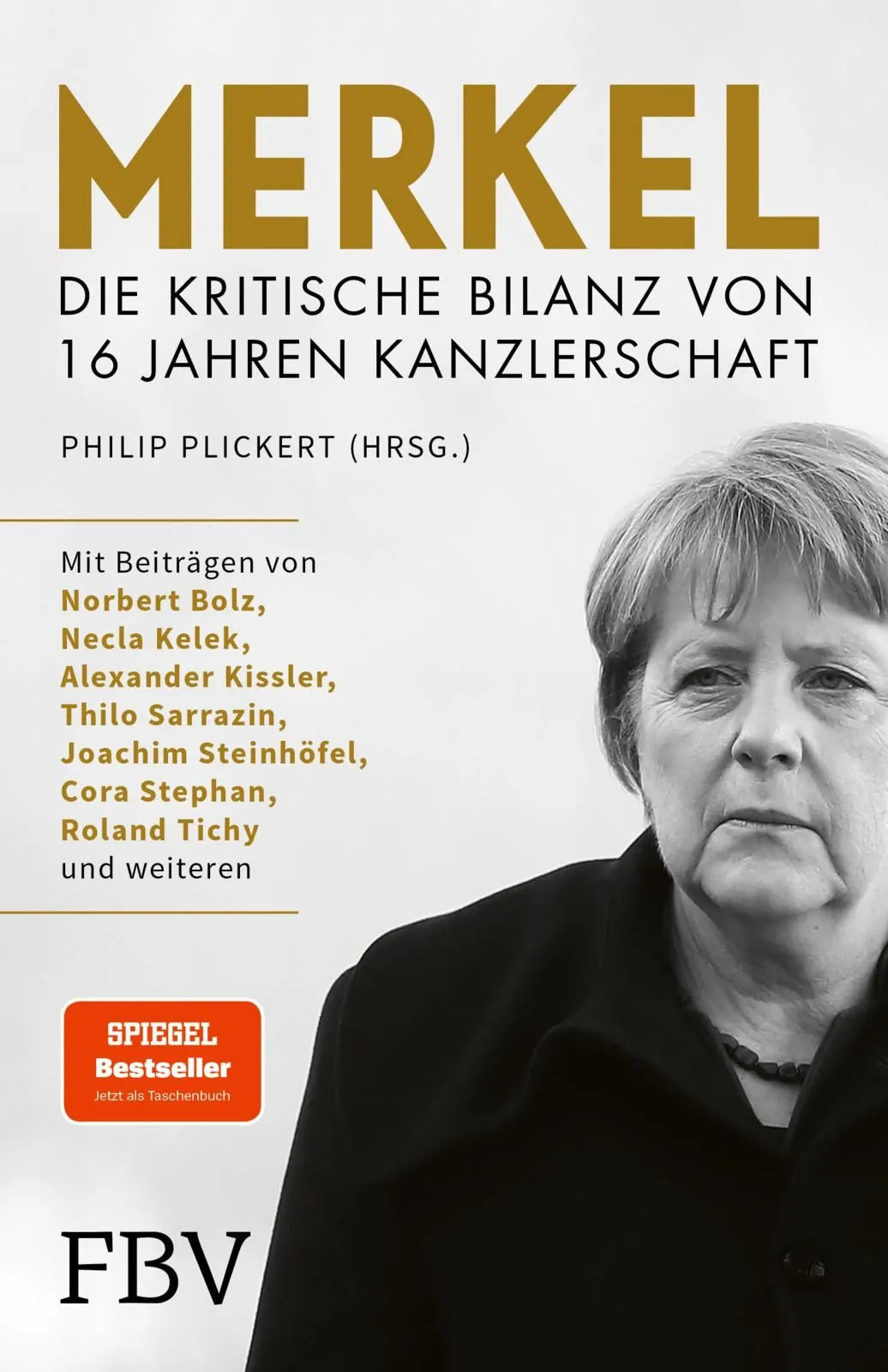 Cover: Merkel - Die kritische Bilanz von 16 Jahren Kanzlerschaft (Taschenbuch) von Philip Plickert