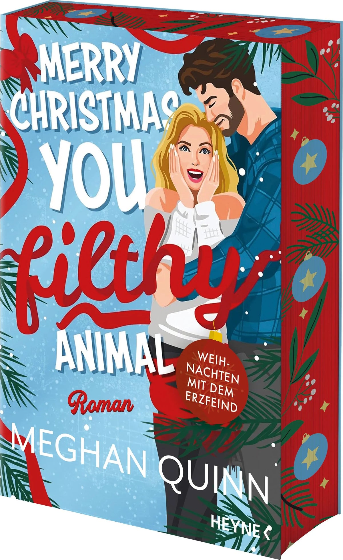 Cover: Merry Christmas, You Filthy Animal - Weihnachten mit dem Erzfeind (Paperback) von Meghan Quinn