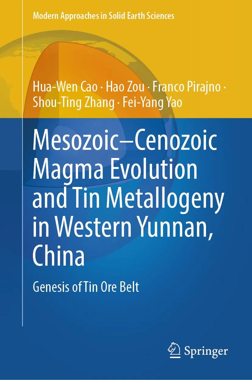 Cover: Mesozoic-Cenozoic Magma Evolution and Tin Metallogeny in Western Yunnan, China (E-Book) von Hua-Wen Cao