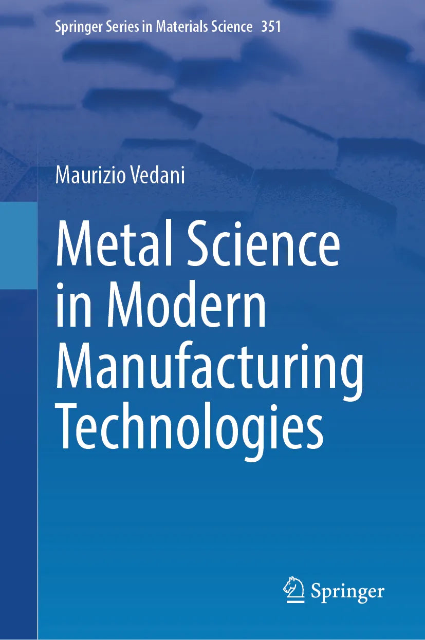 Cover: Metal Science in Modern Manufacturing Technologies (E-Book) von Maurizio Vedani