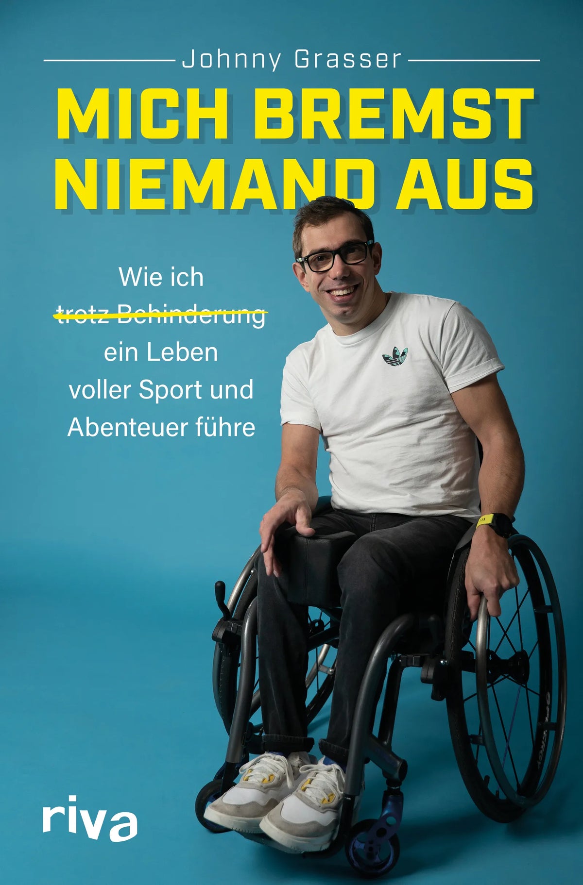 Buchcover von 'Mich bremst niemand aus' - Paperback von Johnny Grasser
