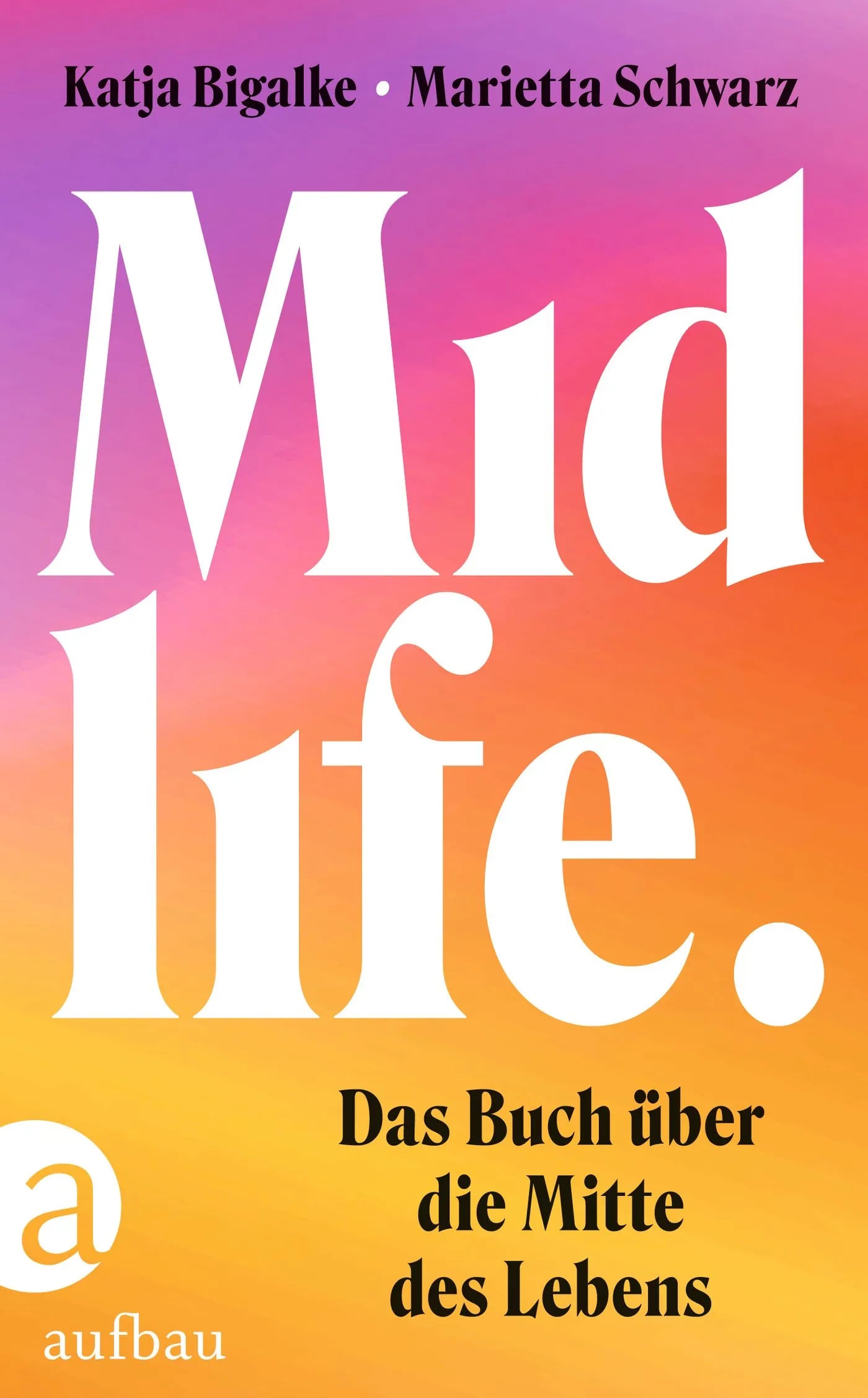 Buchcover von 'Midlife' - Gebundene Ausgabe von Katja Bigalke