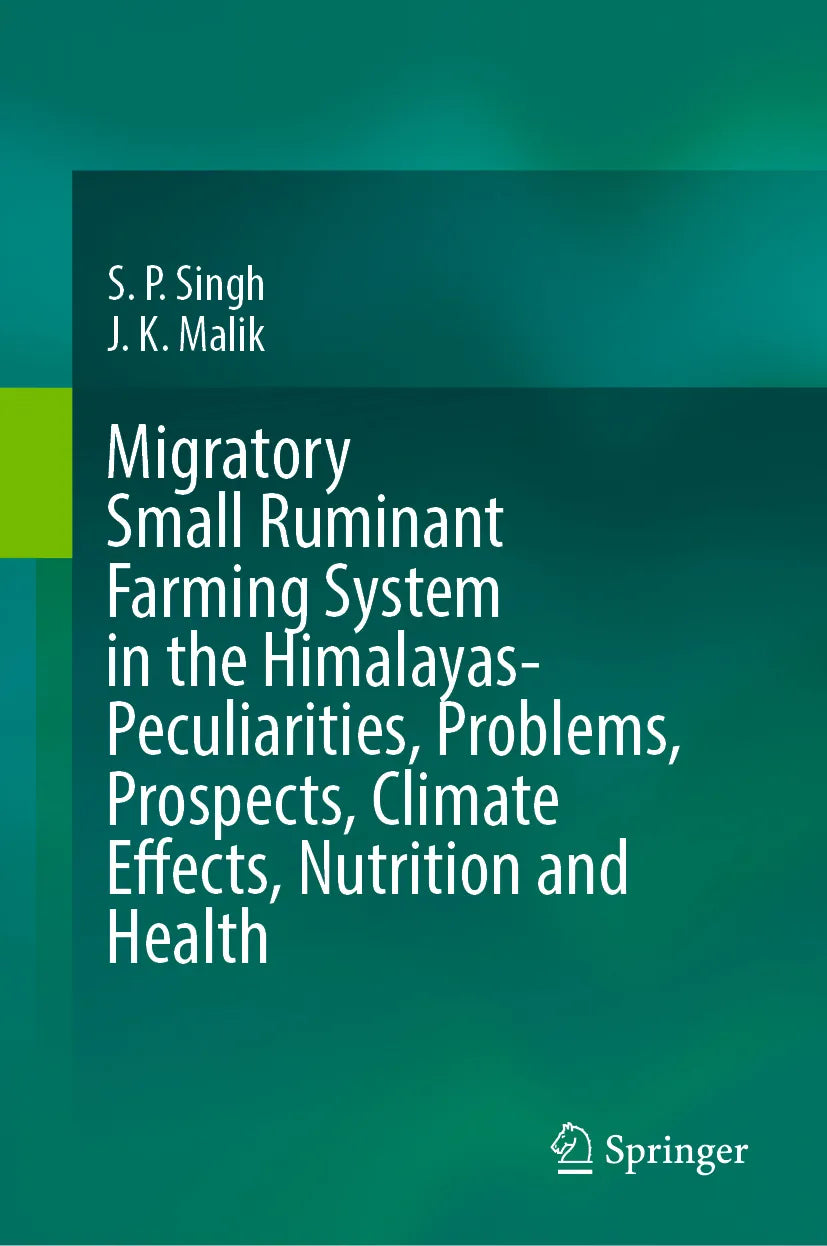 Cover: Migratory Small Ruminant Farming System in the Himalayas-Peculiarities, Problems, Prospects, Climate Effects, Nutrition and Health (E-Book) von S. P. Singh