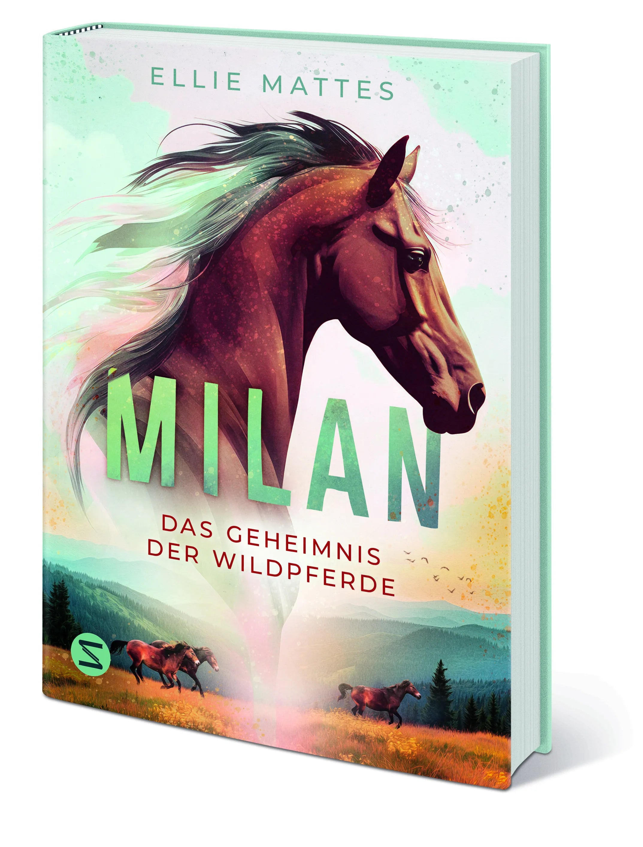 Ellie Mattes - Milan - Das Geheimnis der Wildpferde