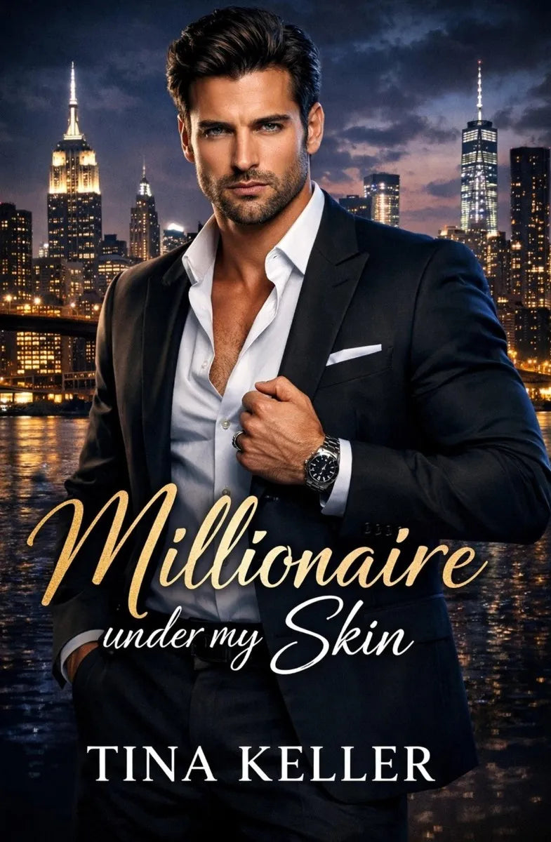 Cover: Millionaire under my Skin (E-Book) von Tina Keller