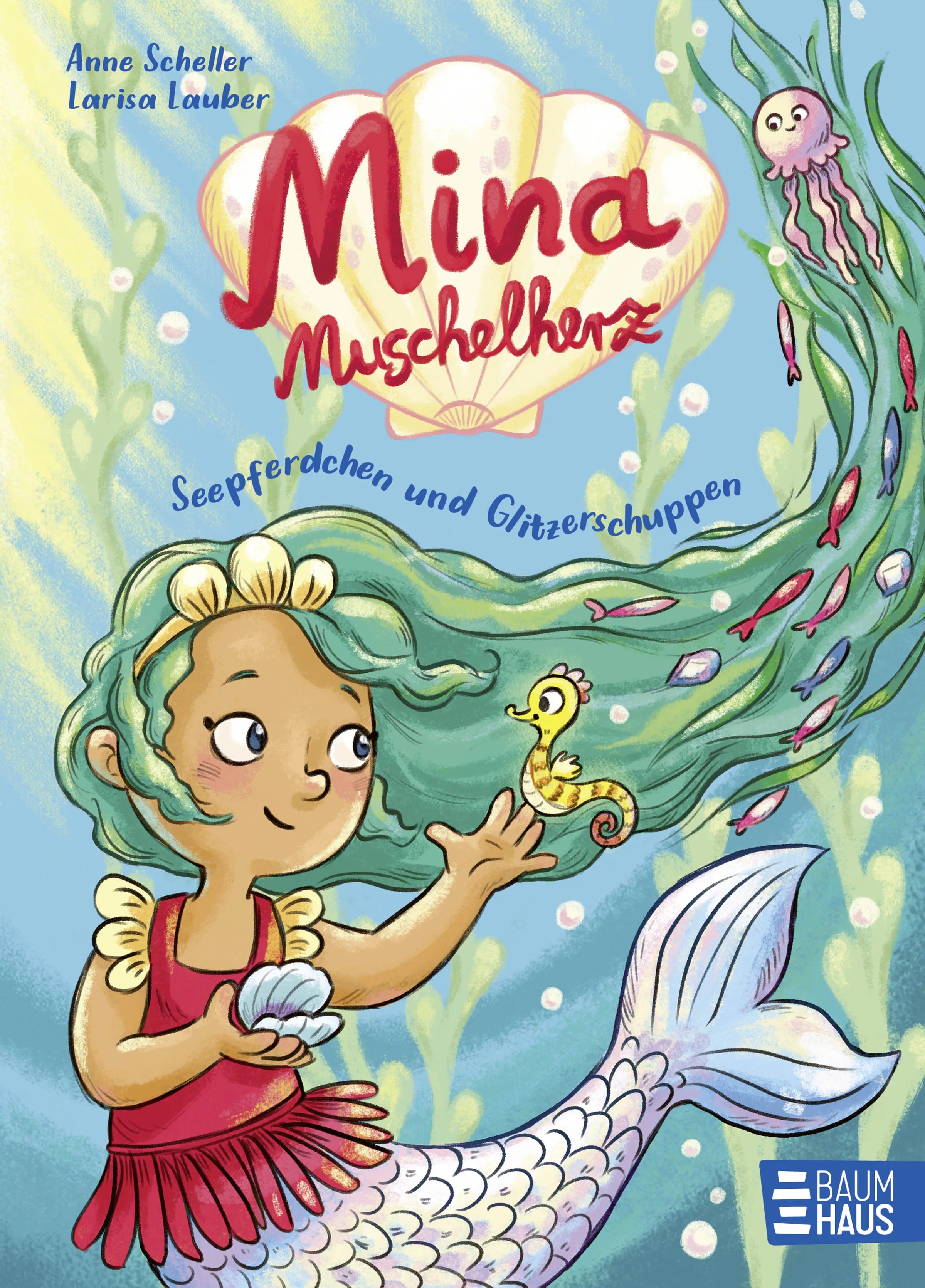 Buchcover von 'Mina Muschelherz - Seepferdchen und Glitzerschuppen' - Gebundene Ausgabe von Anne Scheller