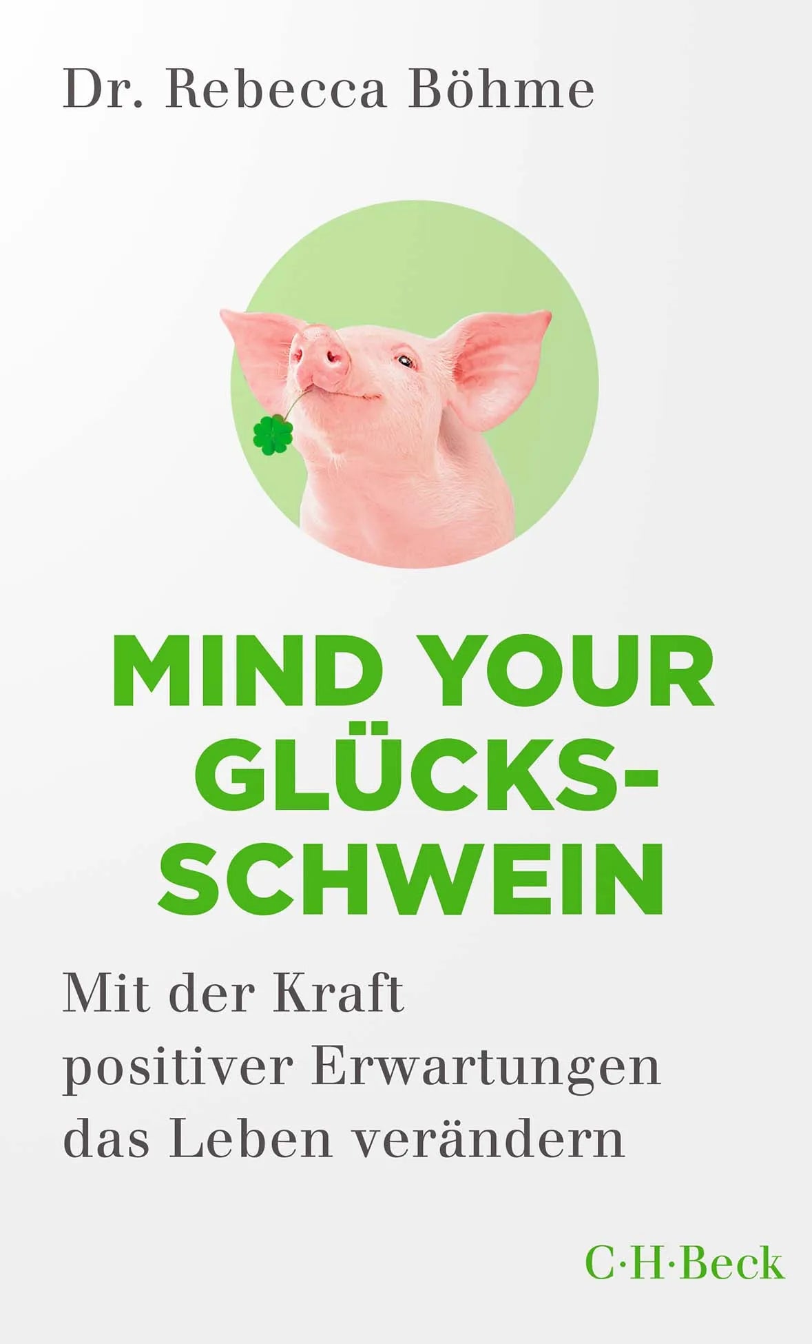 Buchcover von 'Mind your Glücksschwein' - Taschenbuch von Rebecca Böhme