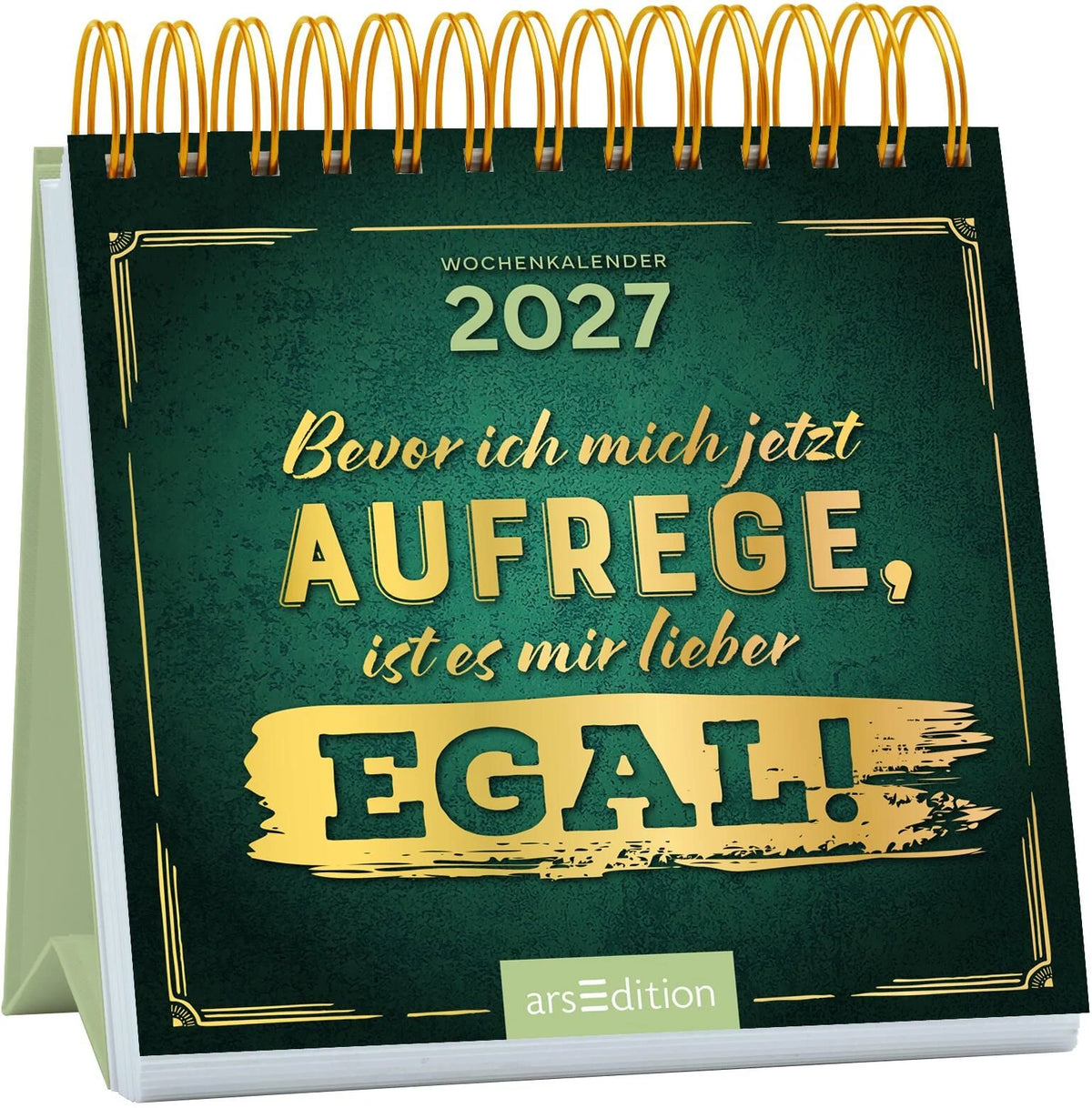 Taschenkalender: Mini-Wochenkalender Bevor ich mich jetzt aufrege, ist es mir lieber egal! 2027