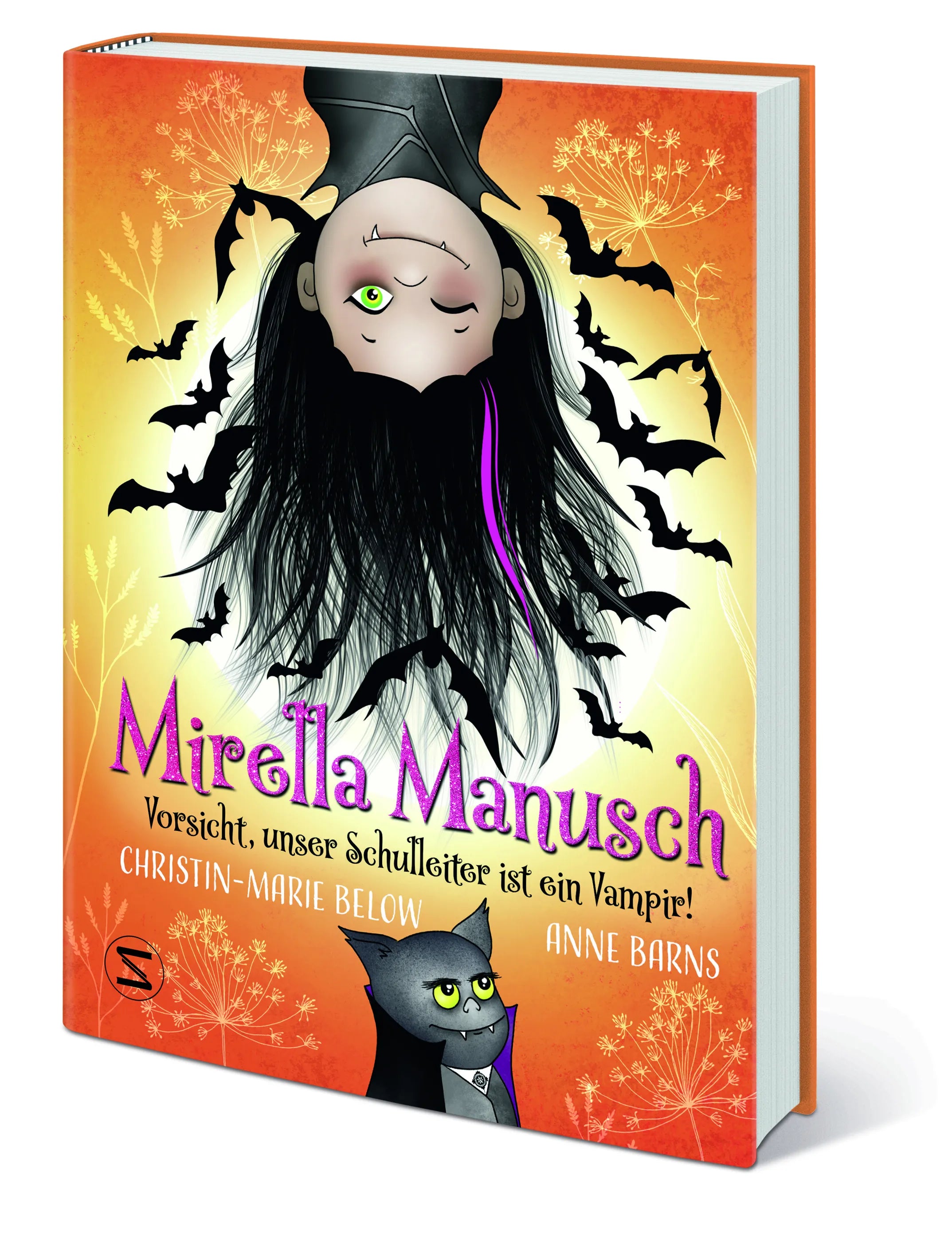 Anne Barns - Mirella Manusch − Vorsicht, unser Schulleiter ist ein Vampir!