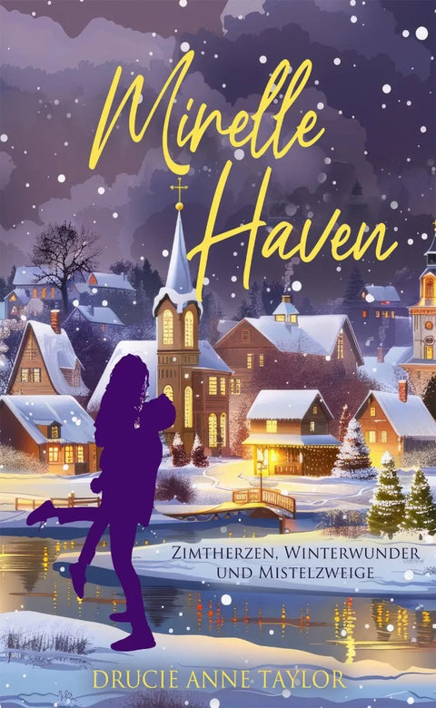 Mirelle Haven: Zimtherzen, Winterwunder und Mistelzweige