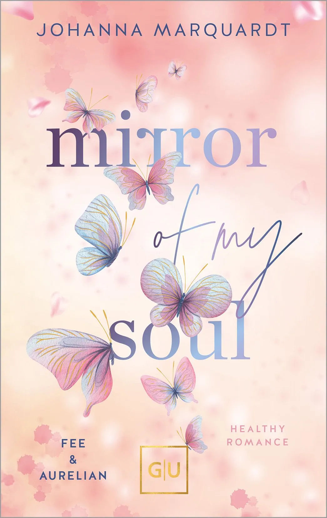 Cover: Mirror Of My Soul. Fee & Aurelian (Paperback) von Johanna Marquardt