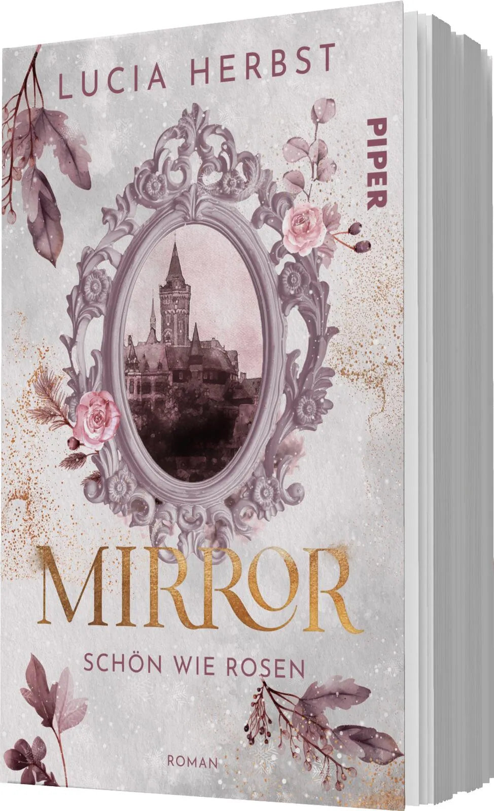 Lucia Herbst - Mirror: Schön wie Rosen