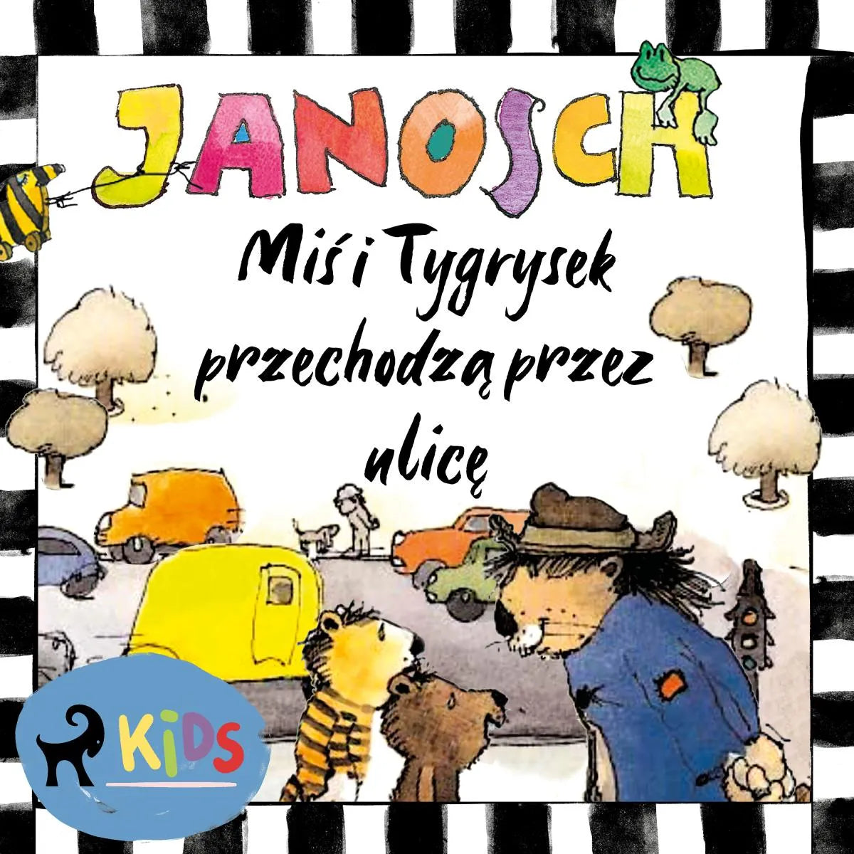 Cover: Miś i Tygrysek przechodzą przez ulicę (Hörbuch Download) von Janosch