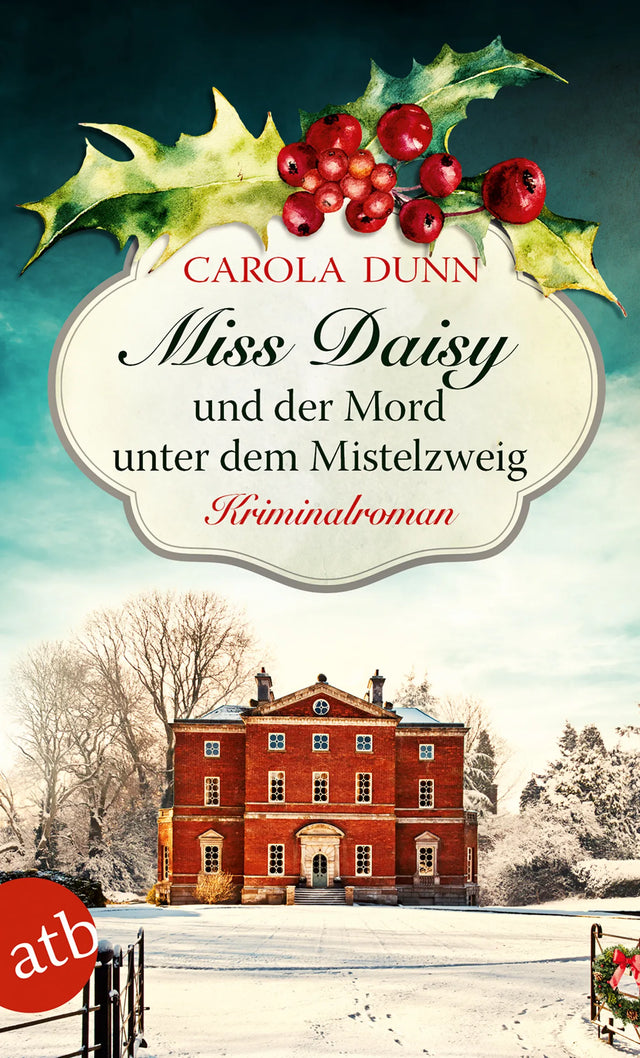 Buchcover von 'Miss Daisy und der Mord unter dem Mistelzweig' - Taschenbuch von Carola Dunn