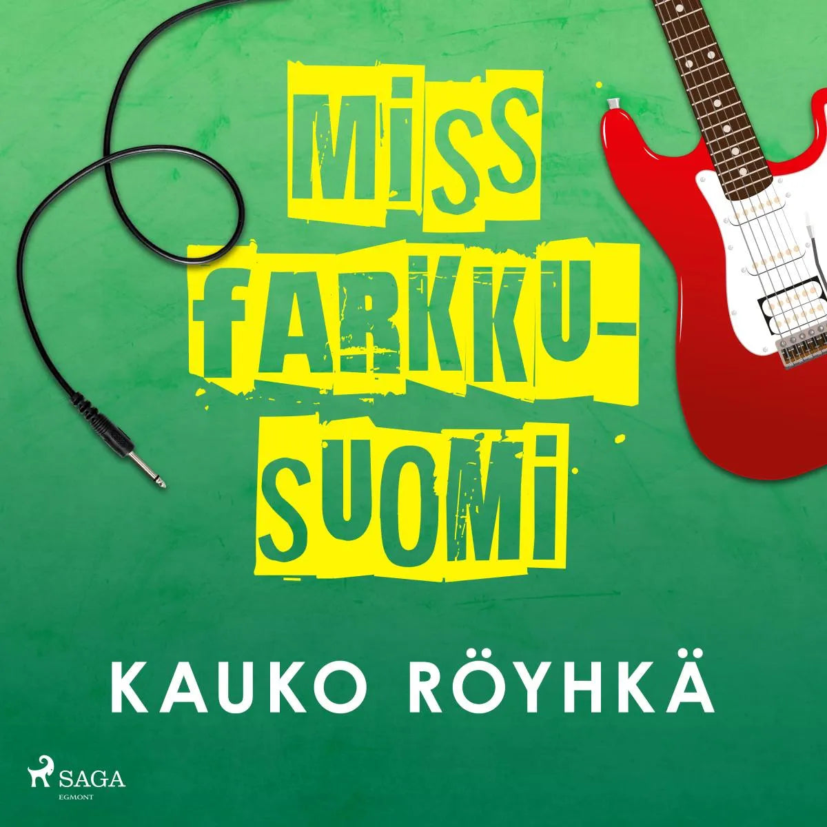 Cover: Miss Farkku-Suomi (Hörbuch Download) von Kauko Röyhkä