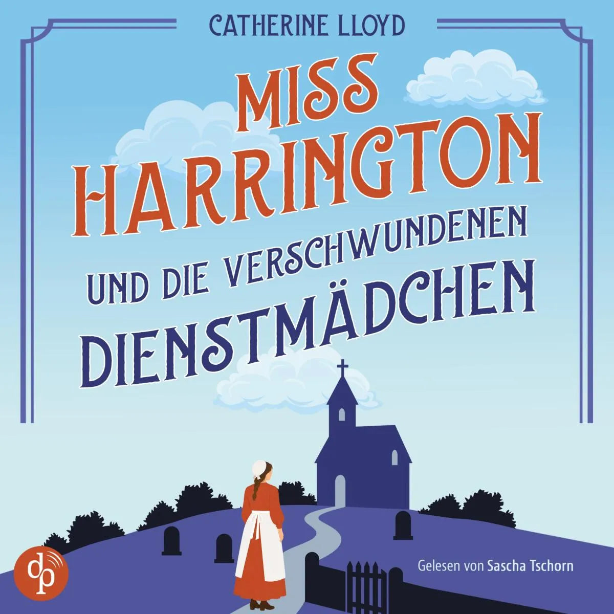Cover: Miss Harrington und die verschwundenen Dienstmädchen (Hörbuch Download) von Catherine Lloyd