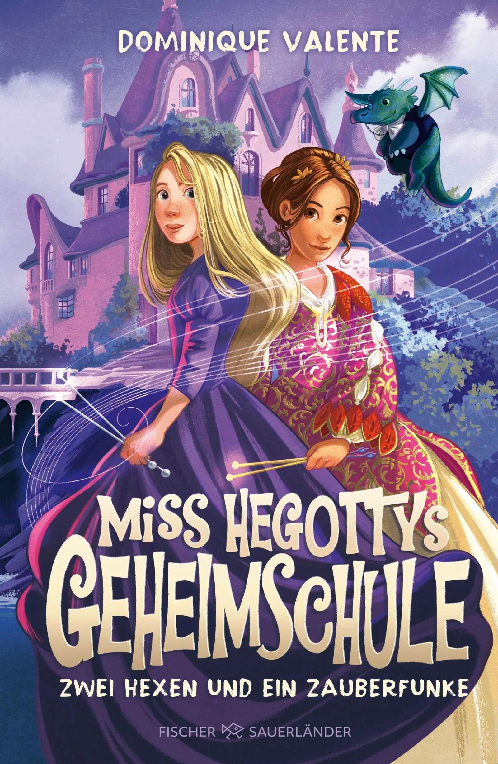 Cover: Miss Hegottys Geheimschule – Zwei Hexen und ein Zauberfunke (Hardcover) von Dominique Valente