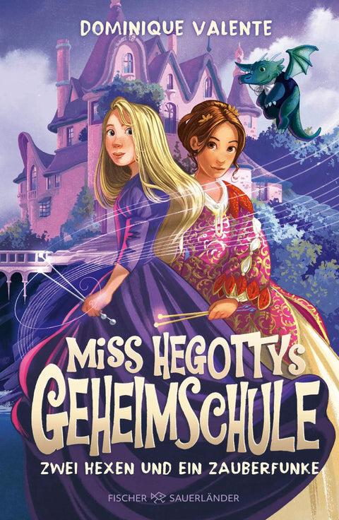 Miss Hegottys Geheimschule – Zwei Hexen und ein Zauberfunke