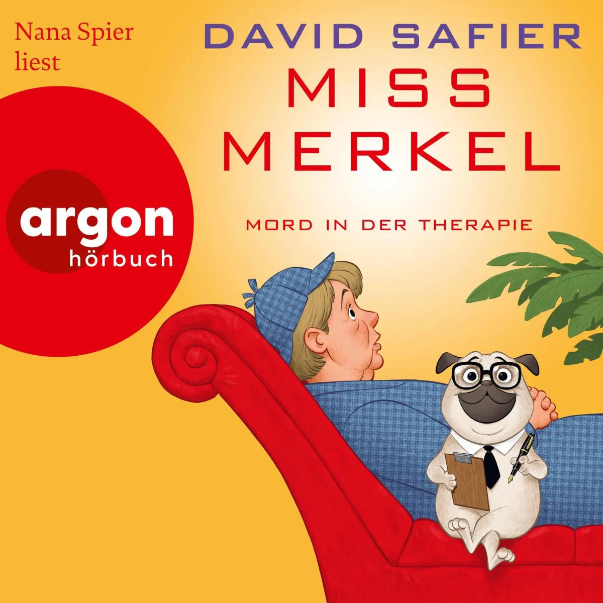 Cover: Miss Merkel: Mord in der Therapie (Hörbuch Download) von David Safier