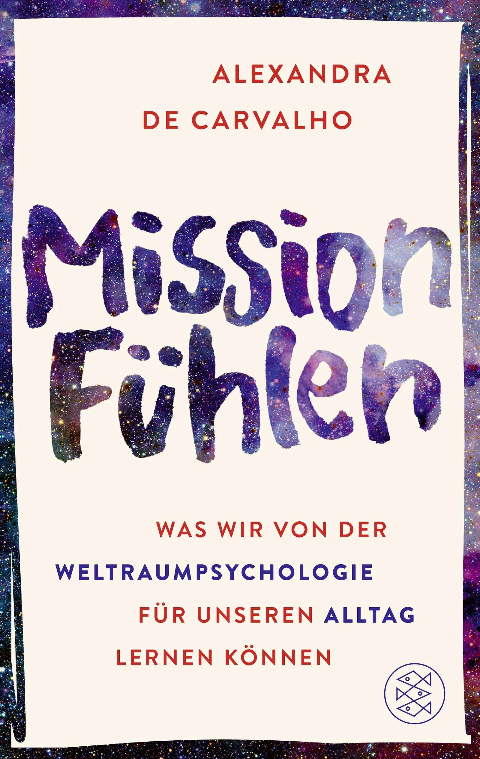 Buchcover von 'Mission Fühlen' - Paperback von Alexandra de Carvalho