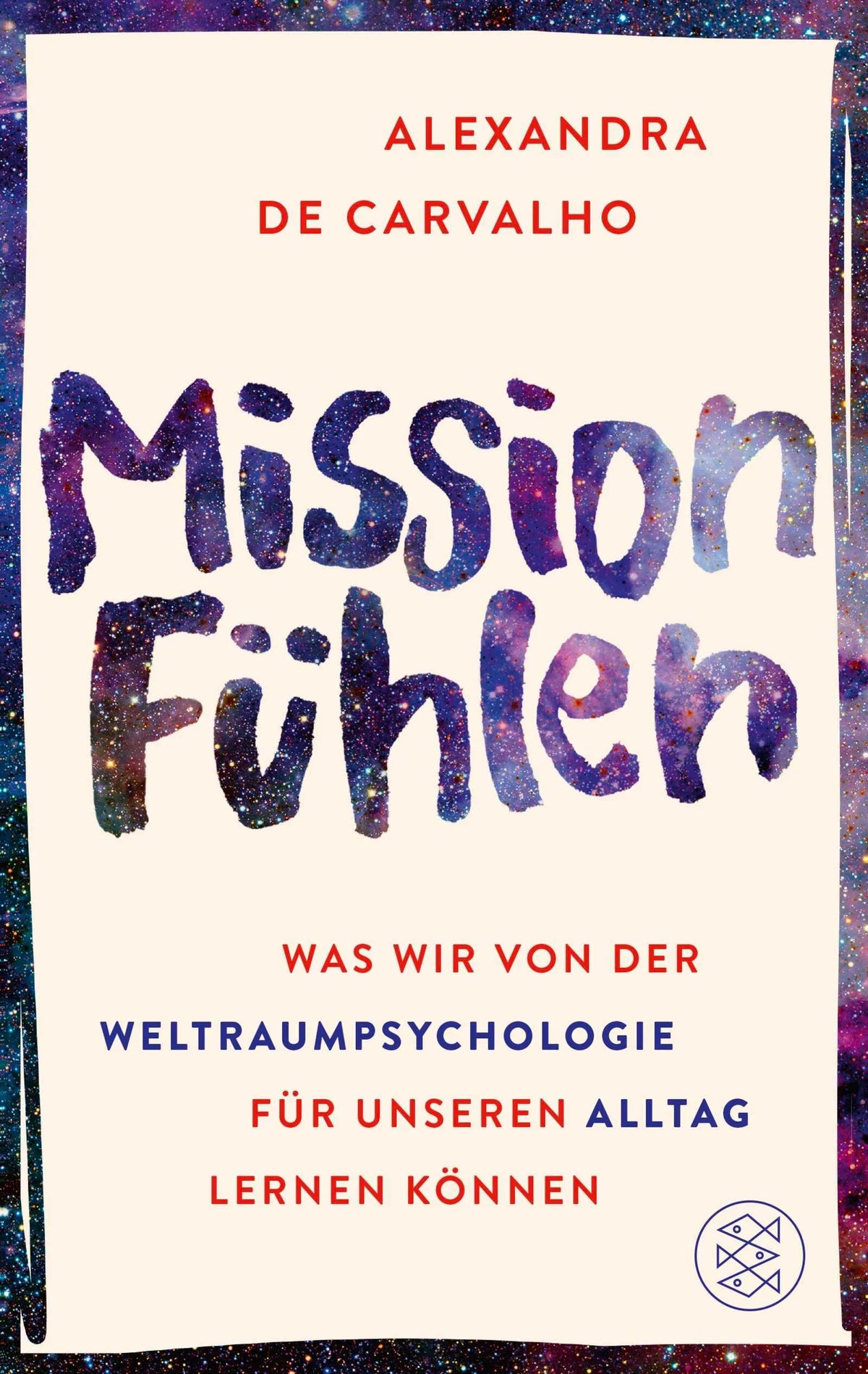 Cover: Mission Fühlen (Paperback) von Alexandra de Carvalho