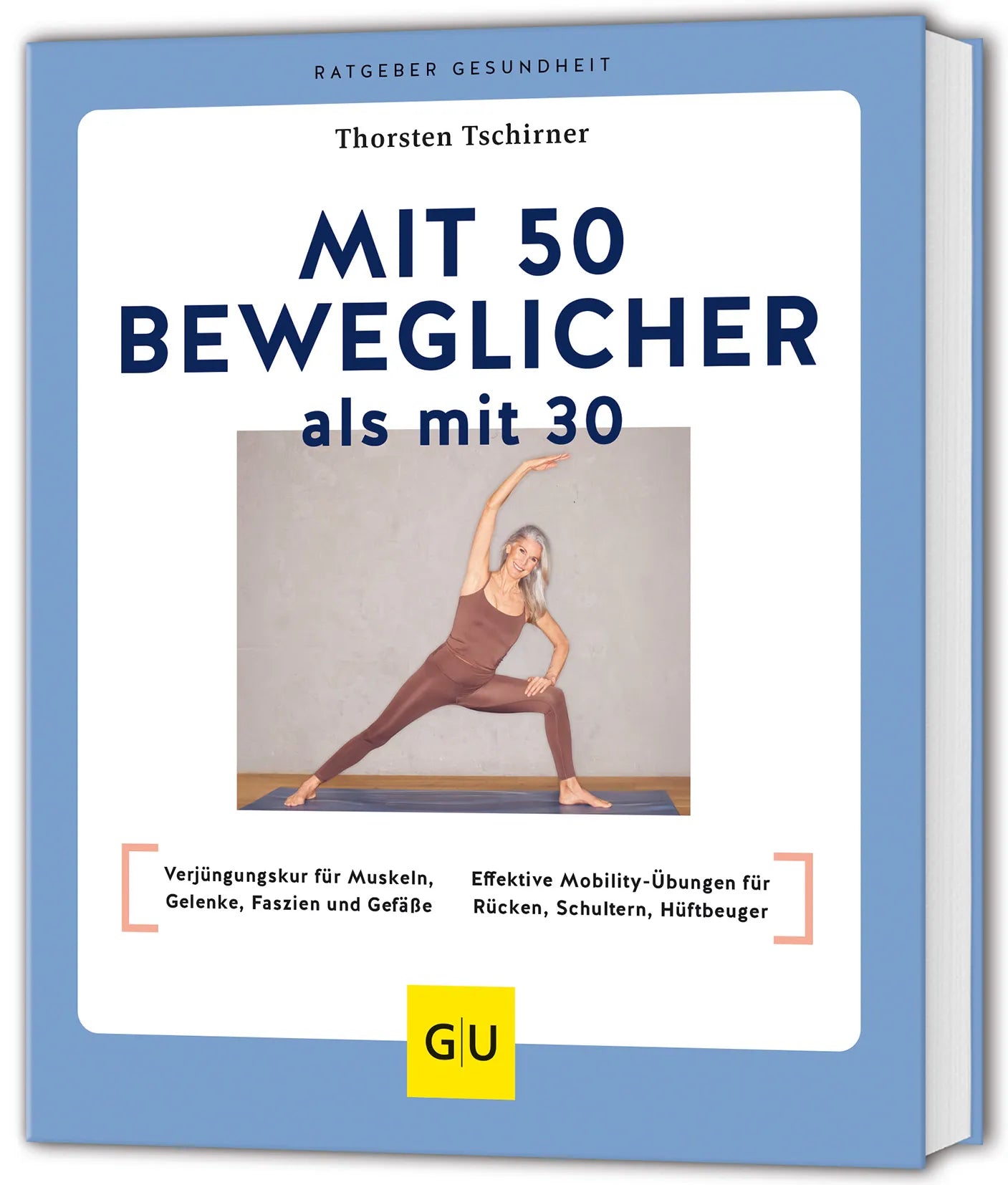 Buchcover von 'Mit 50 beweglicher als mit 30' - Taschenbuch von Thorsten Tschirner