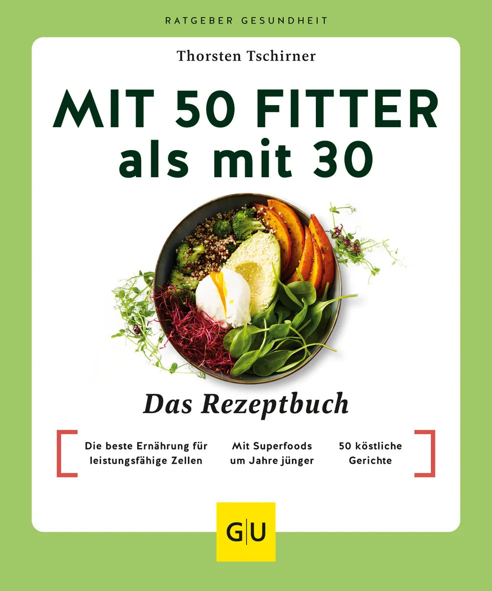 Buchcover von 'Mit 50 fitter als mit 30 - Das Rezeptbuch' - Taschenbuch von Thorsten Tschirner