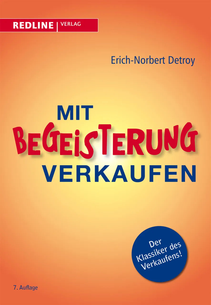 Buchcover von 'Mit Begeisterung verkaufen' - Gebundene Ausgabe von Erich-Norbert Detroy