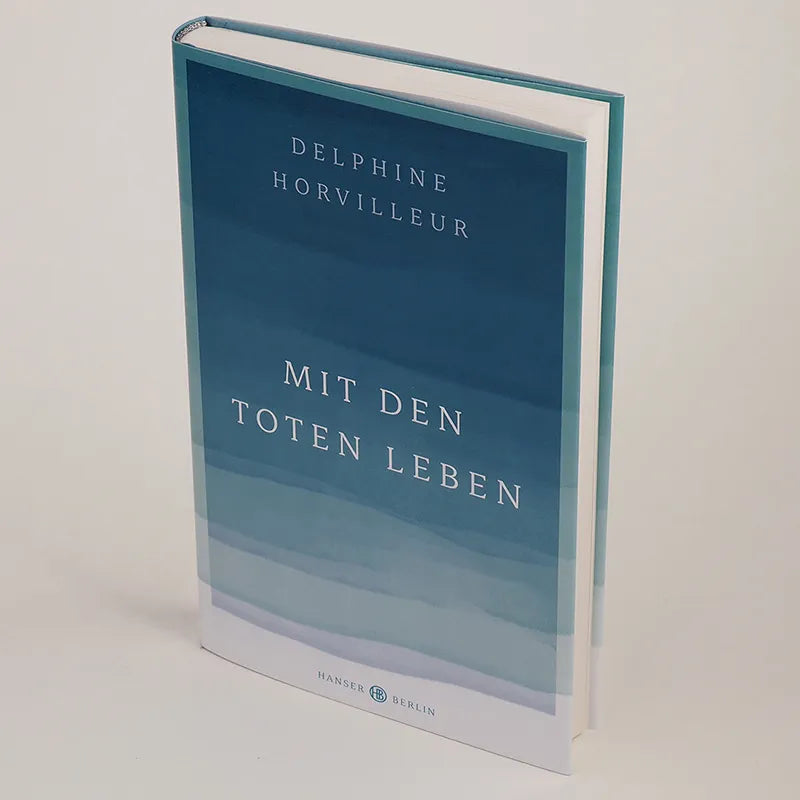 Delphine Horvilleur - Mit den Toten leben