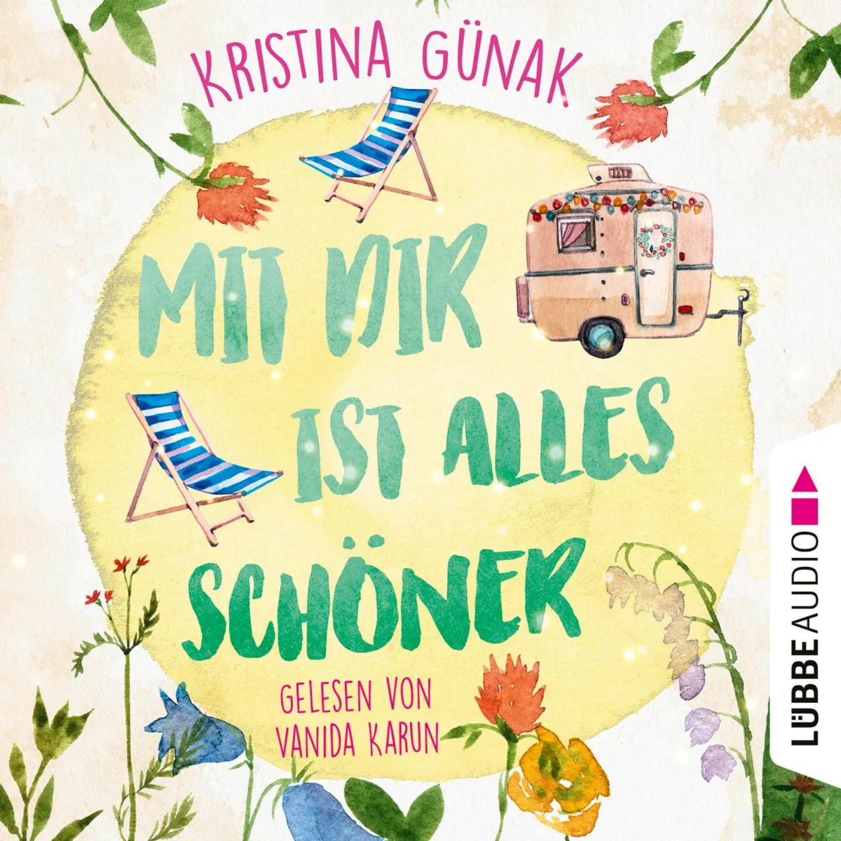 Cover: Mit dir ist alles schöner (Hörbuch Download) von Kristina Günak