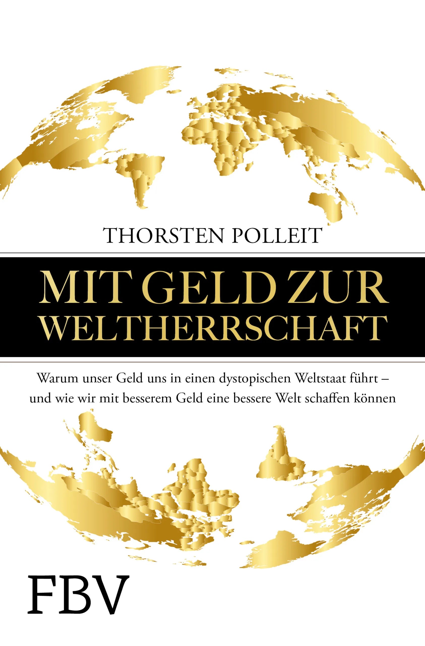 Buchcover von 'Mit Geld zur Weltherrschaft' - Gebundene Ausgabe von Thorsten Polleit