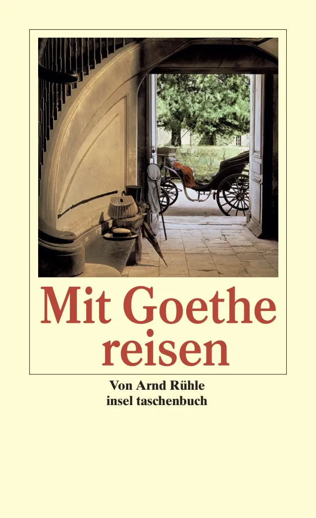 Buchcover von 'Mit Goethe reisen' - Taschenbuch von Arnd Rühle
