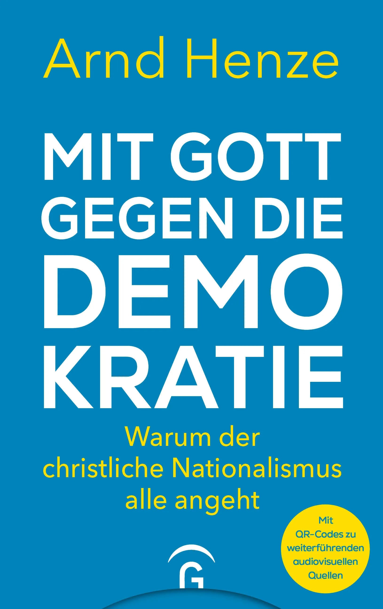 Cover: Mit Gott gegen die Demokratie (E-Book) von Arnd Henze