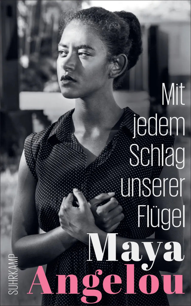 Buchcover von 'Mit jedem Schlag unserer Flügel' - Paperback von Maya Angelou