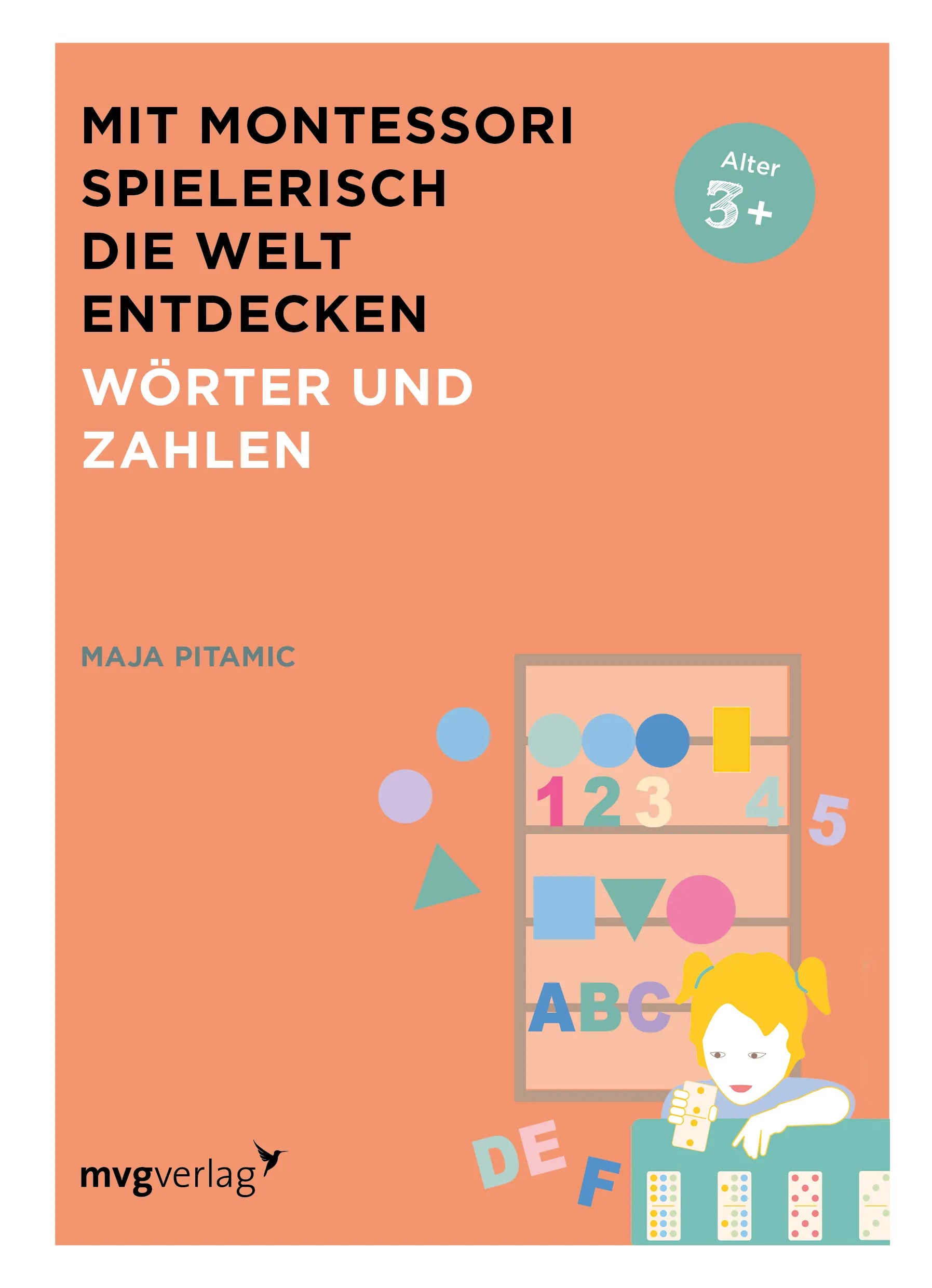 Buchcover von 'Mit Montessori spielerisch die Welt entdecken: Wörter und Zahlen' - Taschenbuch von Maja Pitamic